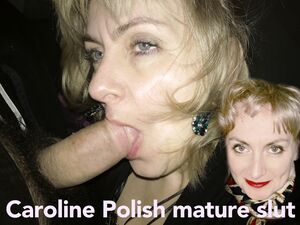 Caroline 40 Polish cum swallowing whore