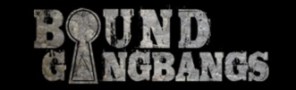 Bound Gangbangs