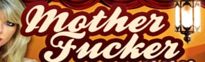 Mother Fucker XXX