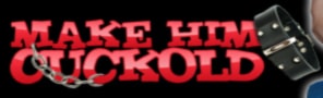 Make Him Cuckold